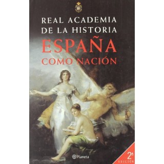 Real Academia de la Historia - España como nación.
